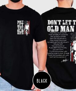 Don't Let the Old Man in 2 sides T-shirt
