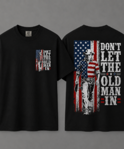 Don't Let The Old Man In Shirt, Toby Keith 4th Of July Shirt