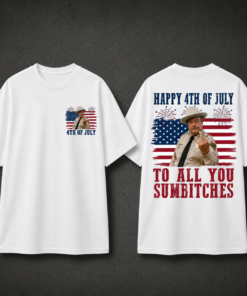 Happy 4th Of July To All You Sumbitches Shirt