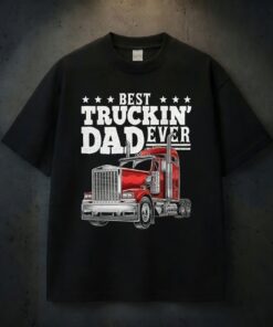 Best Truckin Dad Ever Big Rig Trucker Men T-Shirt, 1 side