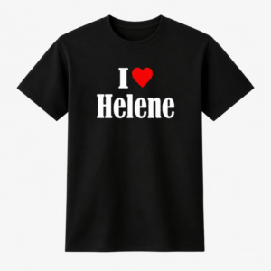 I Love Helene Shirt Concert Fan Gift T-Shirt