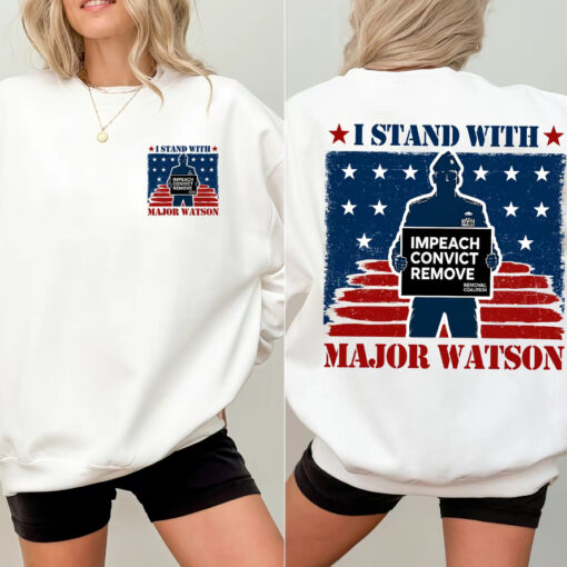 I Stand With Major Watson, Impeach Convict Remove T-Shirt