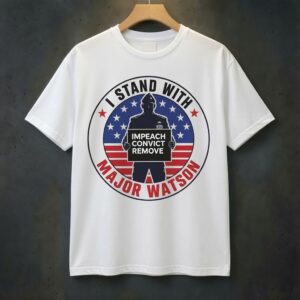 I Stand With Major Watson T-Shirt