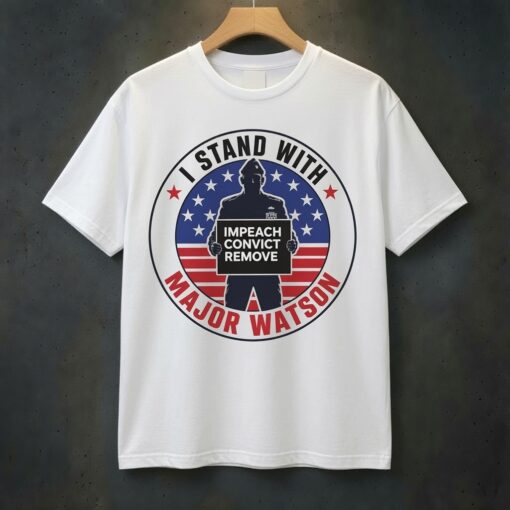 I Stand With Major Watson T-Shirt
