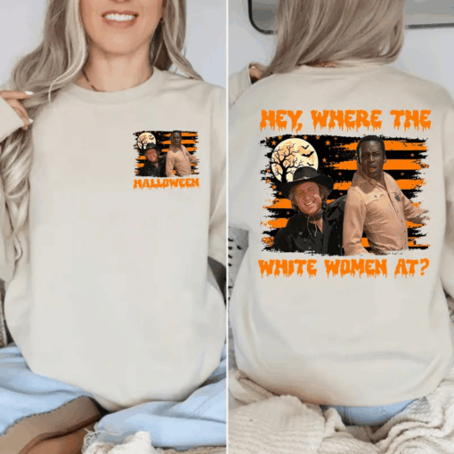 Hey Where The White Women At Shirt, Blazing Saddles T-Shirt