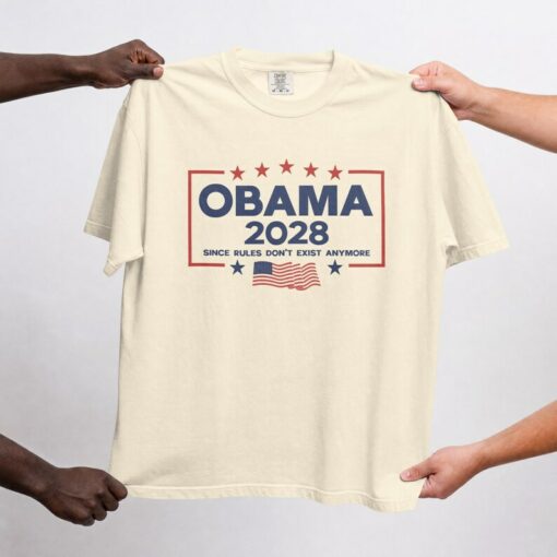 Obama 2028 Since Rules Don't Exist Anymore Shirt