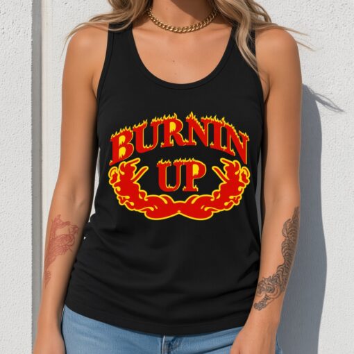 Tank Top Burnin Up 2026 Shirt
