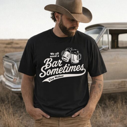 Bar Sometime Clay Walker Country Music T-shirt