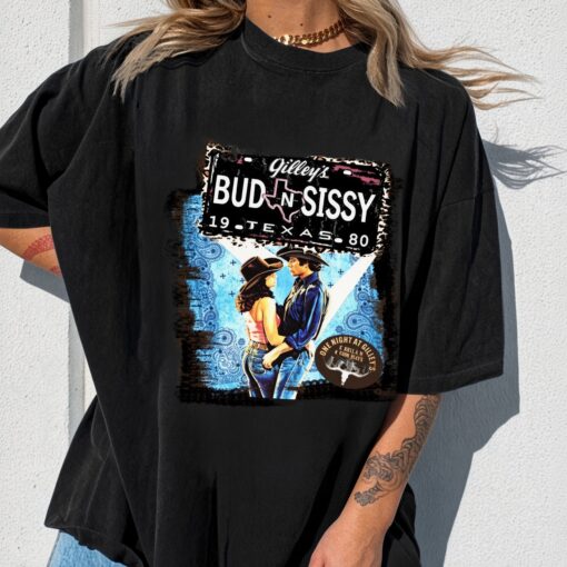[FREESHIP US] Bud And Sissy Tee, Gilleys Texas T-shirt