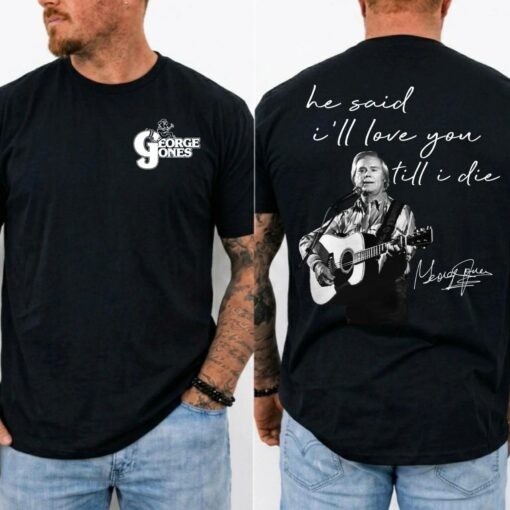 He Said I'll Love You Till I Die, Vintage George Jones T-Shirt