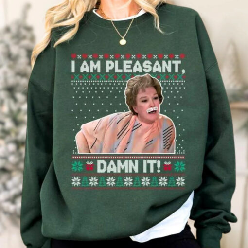 I am Pleasant Damn It Funny Christmas Shirt