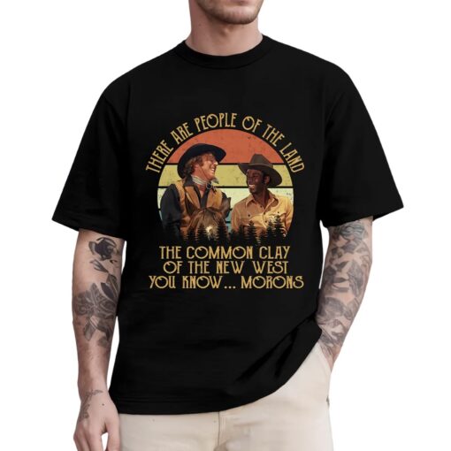 There Are People Of The Land Funny Movie Shirt
