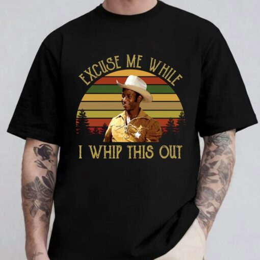 Excuse Me While I Whip This Out Funny Movie Shirt