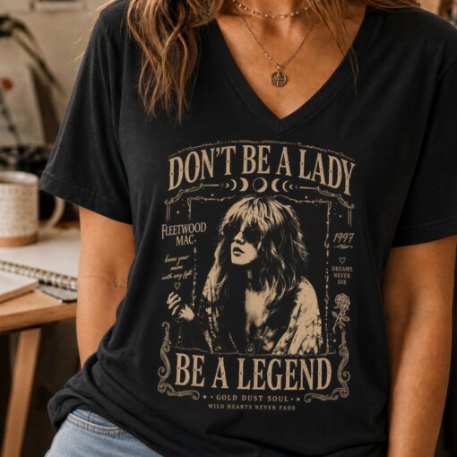 Stevie Nicks Rock Don’t Be A Lady Be The Legend V-Neck