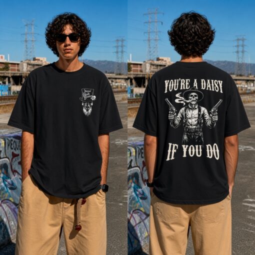 You Are A Daisy Doc Holliday T Shirt, Tactical Apparel, Full Color, Graphic Tee