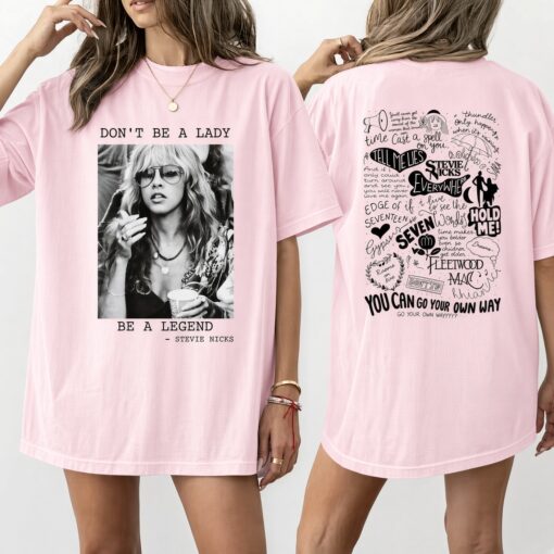 Stevie Nicks Don't Be A Lady Be A Legend Shirt