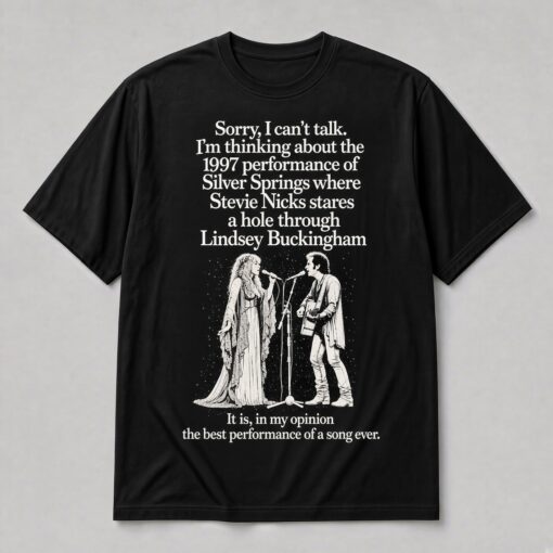 I'm Thinking About The 1997 Performance, Stevie Nicks Fleetwood Mac Shirt